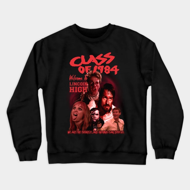 Class Of 1984 - Welcome to Lincoin High Crewneck Sweatshirt by The Dark Vestiary